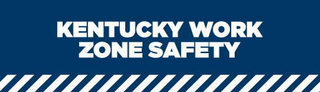 Kentucky Work Zone Safety